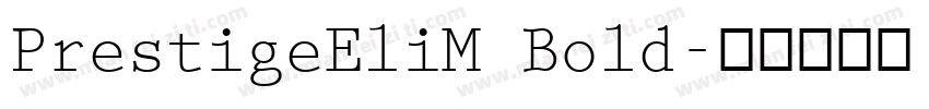 PrestigeEliM Bold字体转换